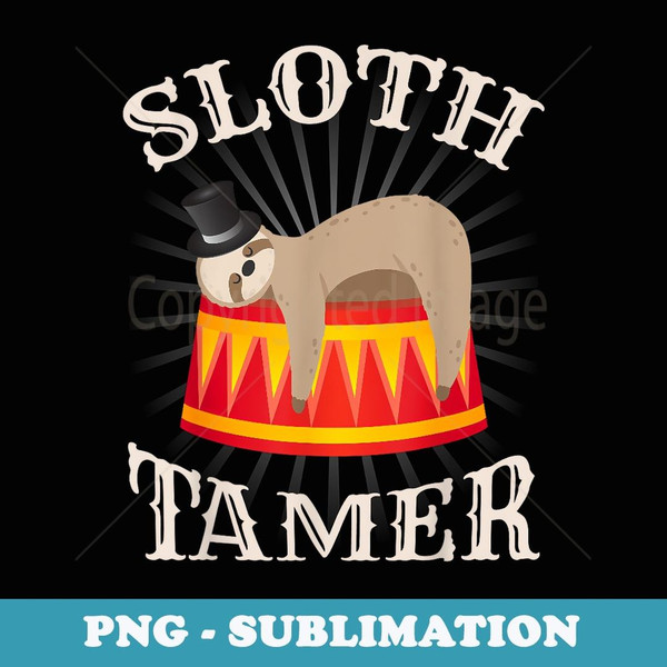 Circus s - Sloth s - Funny Sloth - Instant PNG Sublimation Download