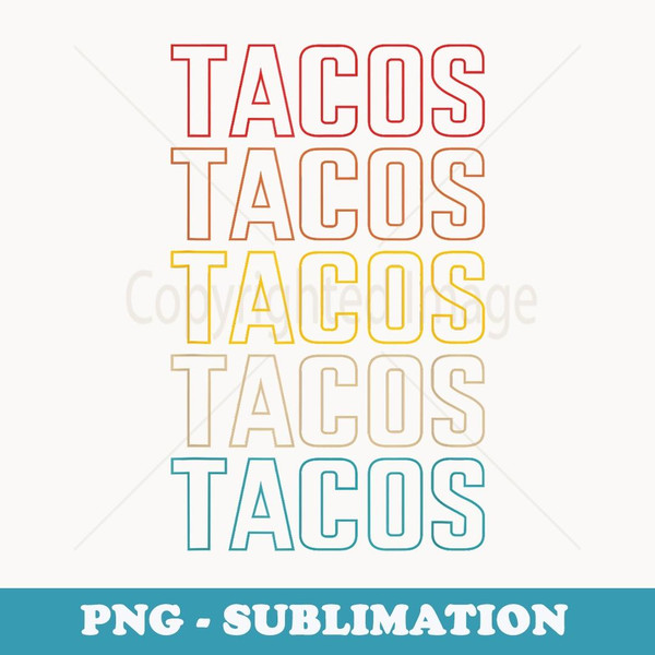Retro vintage color tacos for Taco Tuesday and Cinco de Mayo - PNG Transparent Sublimation File