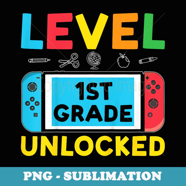 Boys First Grade Level 1st Grade Unlocked Back To School - Signature Sublimation PNG File
