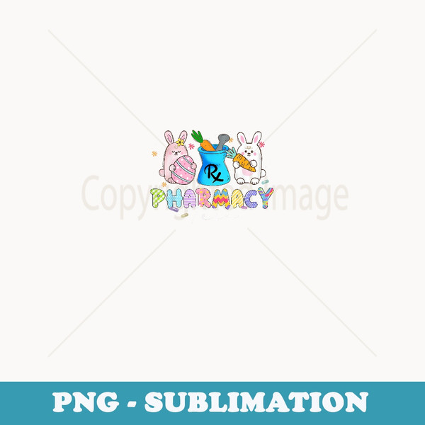 Funny Pharmacy Tech Bunny Pharmacist Happy Easter Day - PNG Transparent Sublimation File