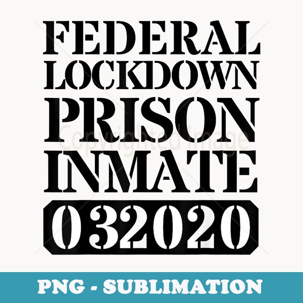 Federal Lockdown Prison Inmate - Inmate Costume - PNG Transparent Sublimation Design