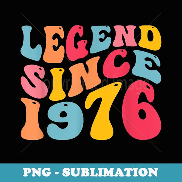 Legend Since 1976 46 Years Old Retro Vintage 46th Birthday - Sublimation Digital Download