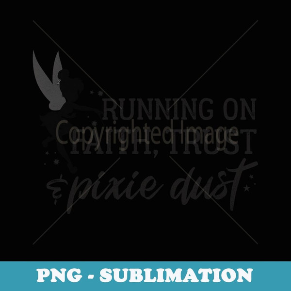 Disney Peter Pan Tinker Bell Running On Faith Trust Dust - Instant PNG Sublimation Download