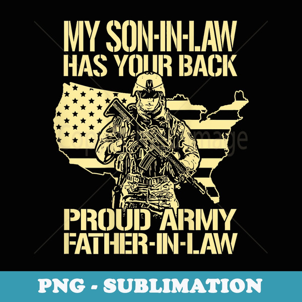 My Son-In-Law Has Your Back Proud Army Father-In-Law T - Retro PNG Sublimation Digital Download