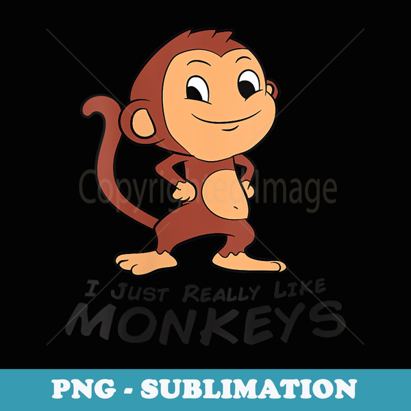 s I Just Really Like Monkeys Cute Monkey - Elegant Sublimation PNG Download