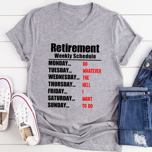 Retirement Schedule T-Shirt (2).jpg