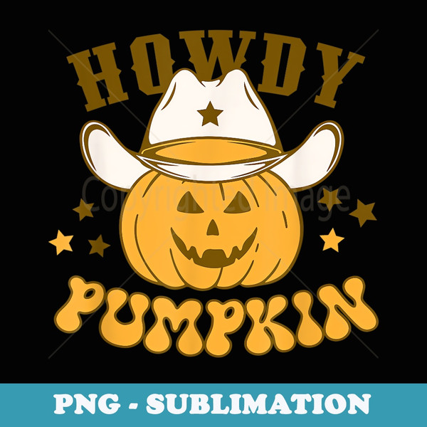 Howdy Pumpkin Fall Western Country Southern Rodeo Halloween - Modern Sublimation PNG File