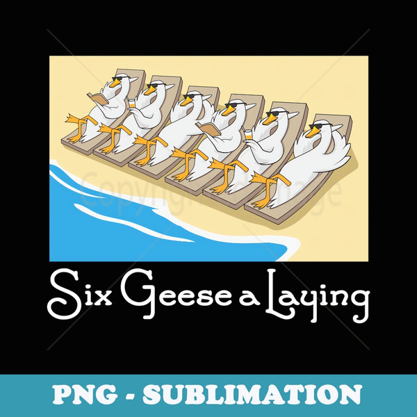 Six Geese a Laying 12 Days Christmas Song Funny Xmas - Premium PNG Sublimation File
