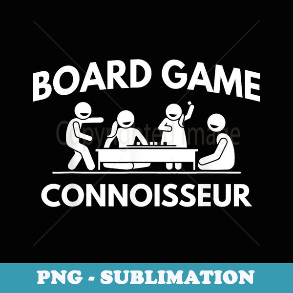 Board Game Connoisseur Board Gamer - Unique Sublimation PNG Download