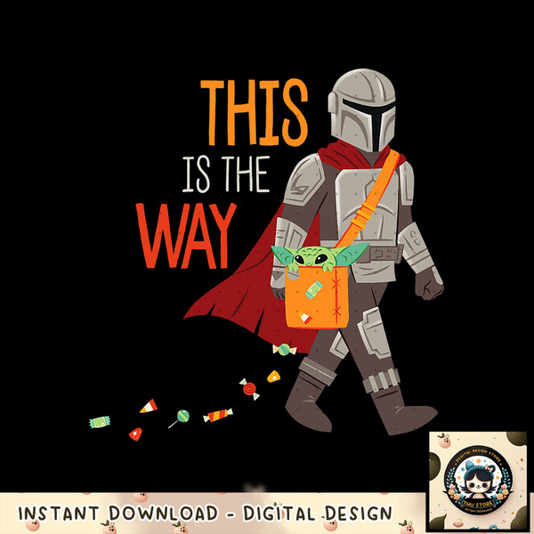Star Wars The Mandalorian Grogu This is The Way Halloween png, digital download, instant .jpg