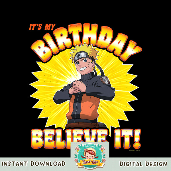 Naruto Shippuden My Birthday Believe It png, digital download, instant .jpg
