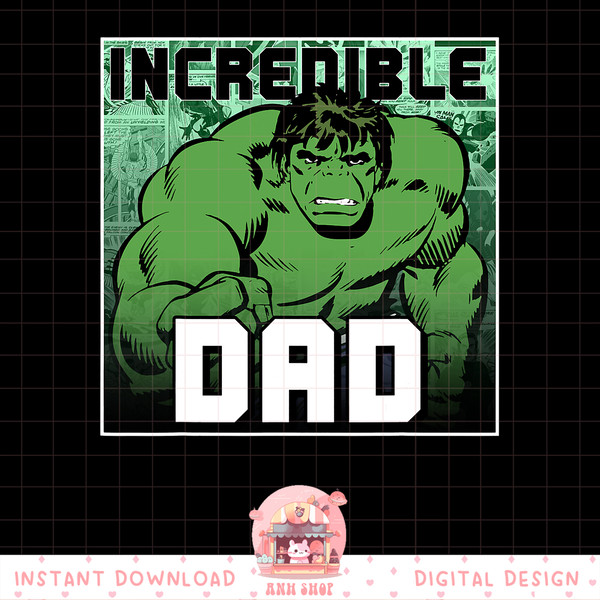 Marvel Hulk Father_s Day Incredible Dad Graphic C1 png, digital download, instant .jpg