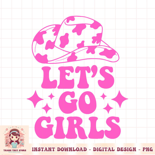 Cowboy Hat Let s Go Girls Western Cowgirls PNG Download.jpg