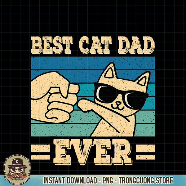 Best Cat Dad Ever Funny Cat Retro Men PNG Download.pngBest Cat Dad Ever Funny Cat Retro Men PNG Download.jpg