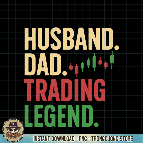 Cool Day Trading For Dad Father Stocks Trader Stock Market PNG Download.jpg