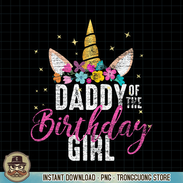 Daddy Of The Birthday Girl Father Gift Unicorn Birthday PNG Download.pngDaddy Of The Birthday Girl Father Gift Unicorn Birthday PNG Download.jpg