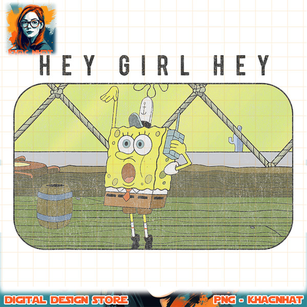 SpongeBob SquarePants Hey Girl Hey png, digital download, instant .jpg