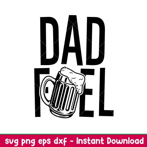 Dad Fuel, Dad Fuel Svg, Dad Life Svg, Father’s Day Svg, Best Dad Svg, Png, Eps, Dxf File.jpeg