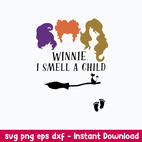 Hocus Pocus winnie i smell a child Svg, Sanderson Sister Svg, Hocus Pocus Svg, Png Dxf Eps File.jpeg