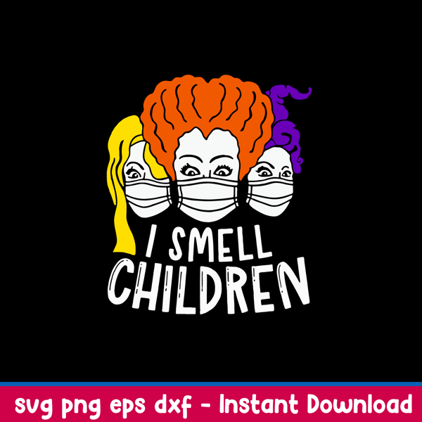 I Smell Children Svg, Sanderson Hocus Pocus Face Mask Svg, Hocus Pocus Svg, Png Dxf Eps File.jpeg