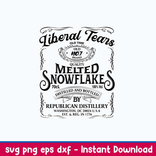 Liberal Tears Old Time Quality Melted Snowflakes Distilled And Bottled By Republican Distillery Svg, Png Dxf Eps File.jpeg