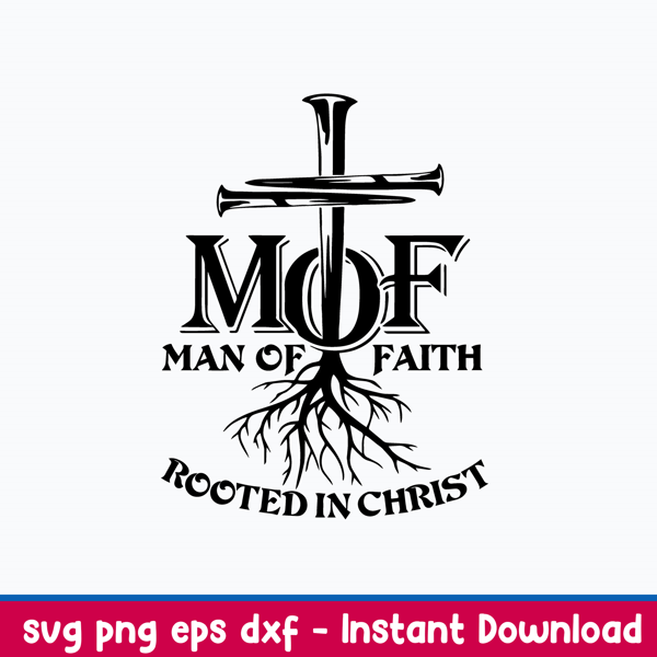 Mof Rooted In Christ Man Of Faith Svg, Jesus Svg, Png Dxf Eps File.jpeg