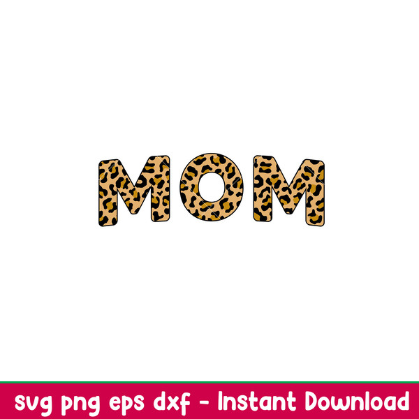 Mom Leopard Skin svg, mom svg, mommy and me svg, animal print svg, leopard mom svg, leopard png, dxf,eps,svg file.jpeg