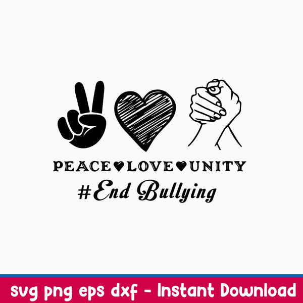 Peace Love Unity End Bullying Svg,  Unity End Bullying Svg, Png Dxf Eps File.jpeg