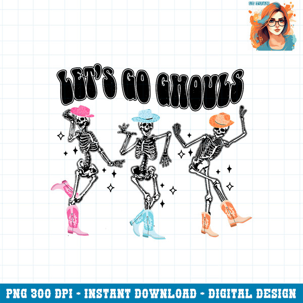 Dancing Skeleton Cowboy Let s Go Ghouls Western Halloween PNG Download.jpg
