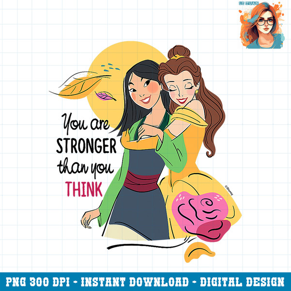 Disney Princess Mulan & Belle Stronger Than You Think PNG Download.jpg