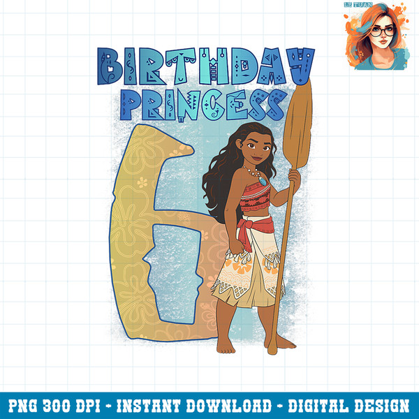 Disney Princesses Moana Sixth Birthday Princess PNG Download.jpg