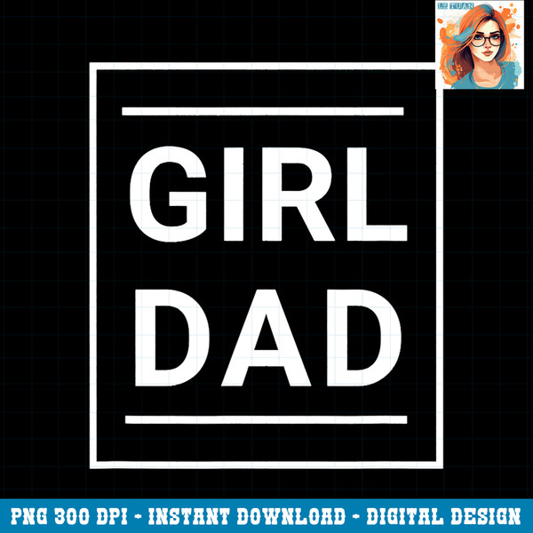 Father of Girls Proud New Girl Dad Classic PNG Download.jpg