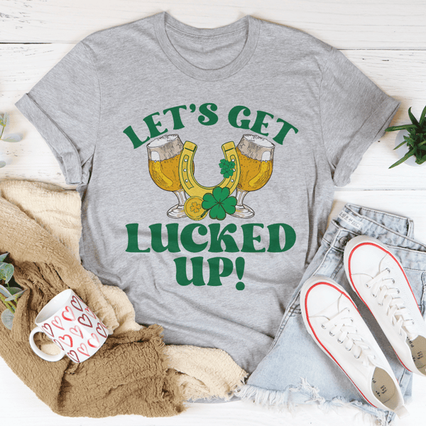 Let's Get Lucked Up St Patrick’s Tee (3).png