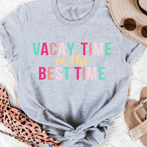 Vacay Time Is The Best Time Tee (4).jpg