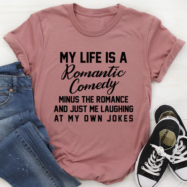 My Life Is A Romantic Comedy Tee (2).jpg