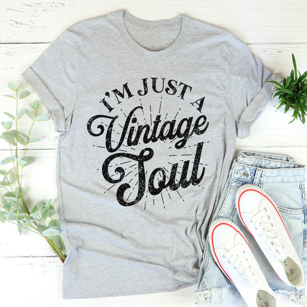 I'm Just A Vintage Soul Tee3.jpg