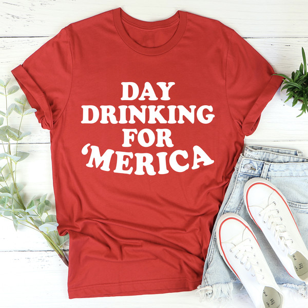 Day Drinking For Merica Tee..jpg