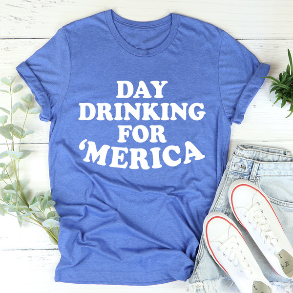 Day Drinking For Merica Tee.jpg