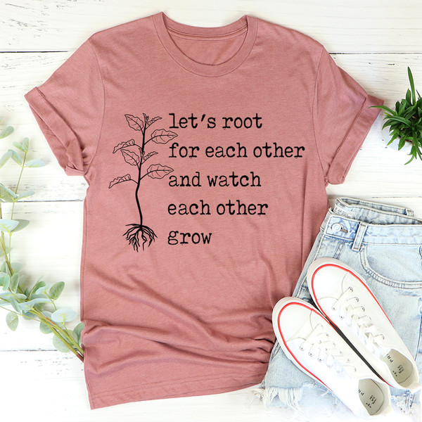 Let's Root For Each Other Tee3.jpg