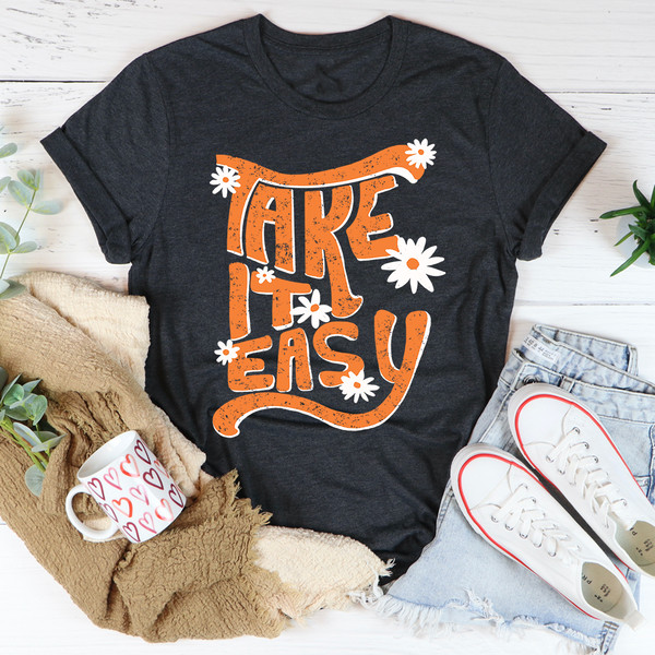 Take It Easy Tee ..jpg