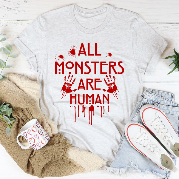 All Monsters Are Human Tee1.jpg