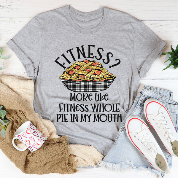 Fitness Pie In My Mouth Tee.jpg