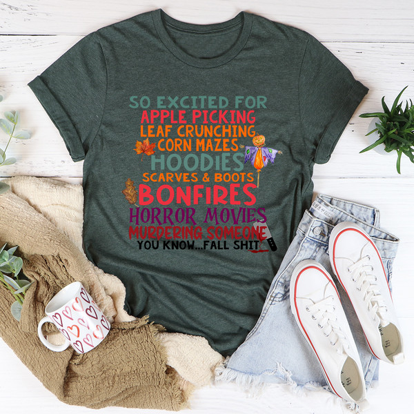 So Excited For Apple Picking Leaf Crunching Corn Mazes Tee...jpg