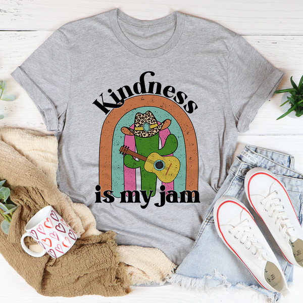 Kindness Is My Jam Tee ...jpg