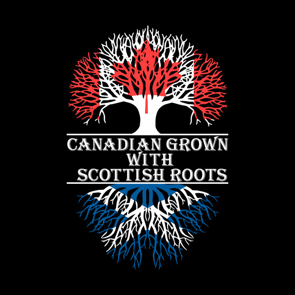 Canadian-grown-with-Scottish-roots-SVG-PNG-DXF-pdf-cut-2289567.png