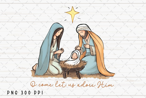 Oh Come Let Us Adore Him PNG File, Christmas Sublimation, Christian PNG, Baby Jesus, Nativity, Manger PNG Digital Download.jpg