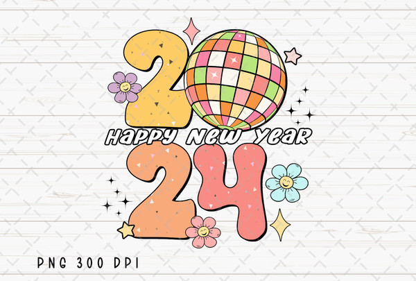 Retro Happy New Year 2024 PNG File, New Year Sublimation, 2024 PNG, Disco Ball PNG, Instant Digital Download 3.jpg