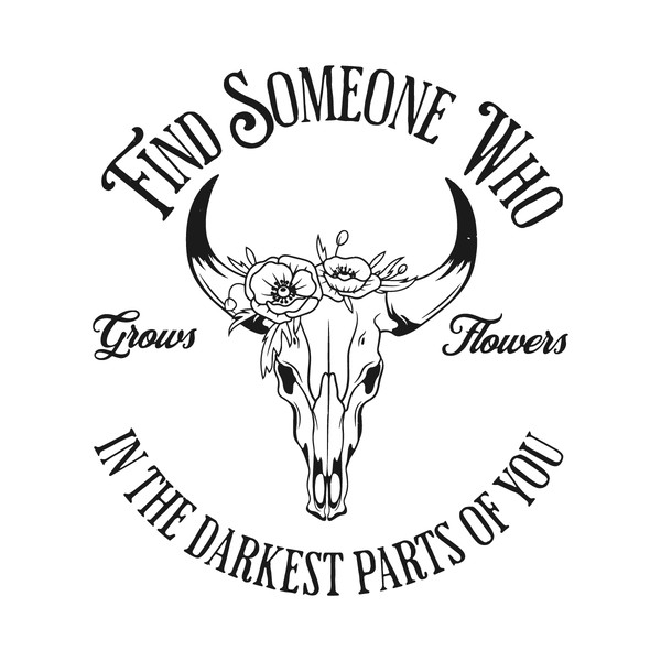 Find-Someone-Who-In-The-Darkest-Parts-Of-You-SVG-1906241027.png