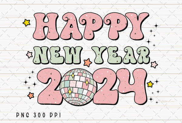 Retro Happy New Year 2024 PNG File, New Year Sublimation, 2024 PNG, Disco Ball PNG, Instant Digital Download.jpg