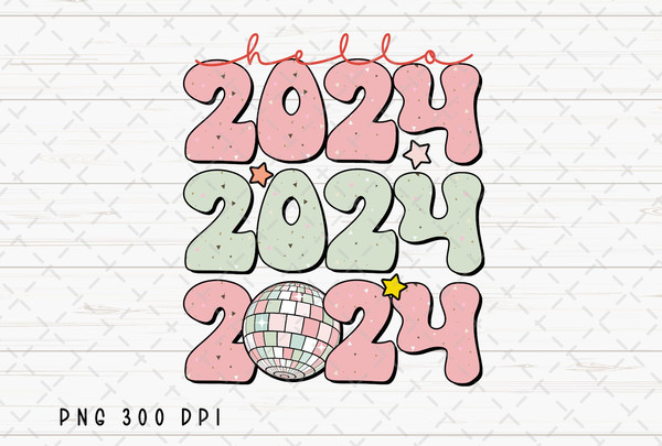 Retro Hello 2024 PNG File, Happy New Year 2024 Sublimation, 2024 PNG, Disco Ball PNG, Instant Digital Download 2.jpg